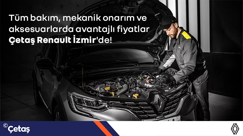 Renault'nuza özel tüm bakım, mekanik onarım ve aksesuarlarda avantajlı fiyatlar Çetaş Renault İzmir'de! 