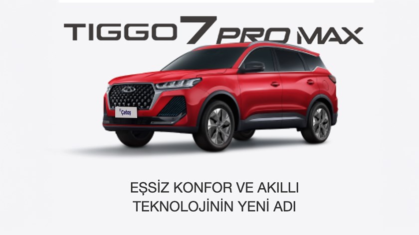 TIGGO 7 PRO MAX | Mayıs 2025